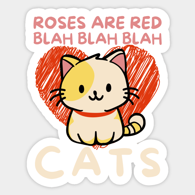 Roses Are Red Blah Cats Sticker by The WYLD Tribe